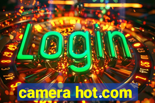 camera hot.com